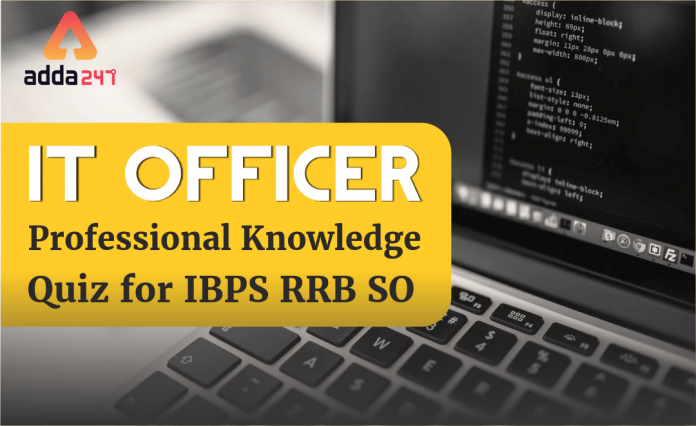 IBPS RRB SO - IT Officer Professional Knowledge Quiz (1)