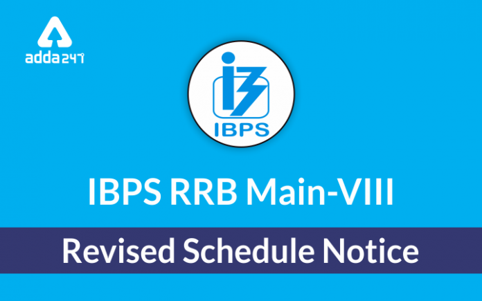 IBPS RRB Main - VIII Revised Schedule Notice (APP)