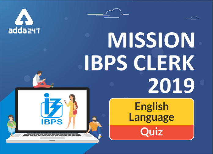 Mission IBPS Clerk 2019 - English Quiz (1)