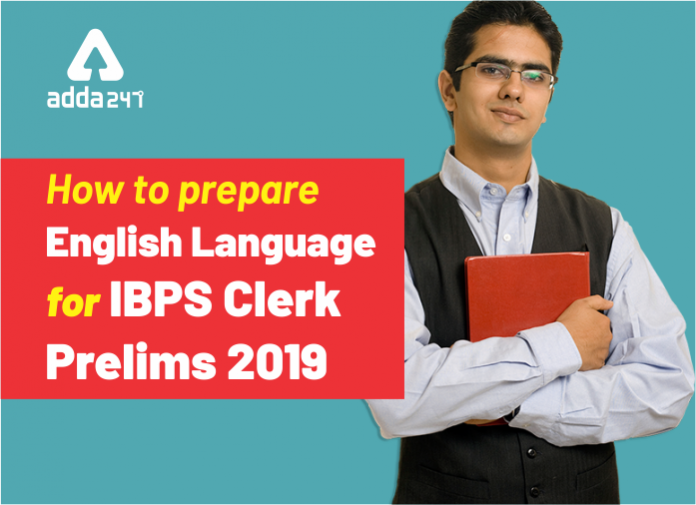 How to Prepare English Language for IBPS Clerk Prelims 2019