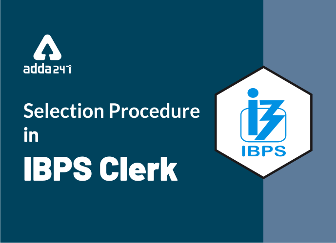 Selection Procedure in IBPS Clerk