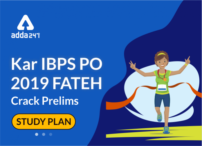 Kar IBPS PO 2019 FATEH Study Plan