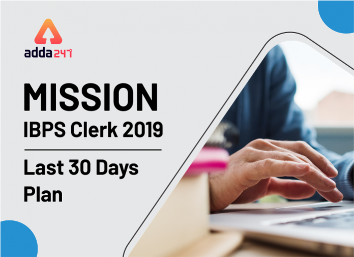 Mission IBPS Clerk 2019 - Last 30 Days Plan