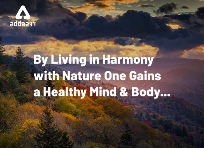 By living in harmony with Nature one gains a healthy mind and body