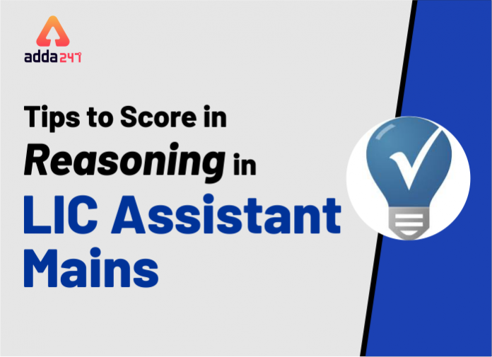 Tips to Score in Reasoning in LIC Assistant Mains