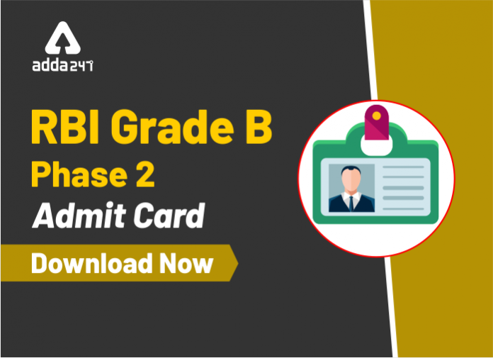 RBI Grade B Phase 2 Admit Card Download Now