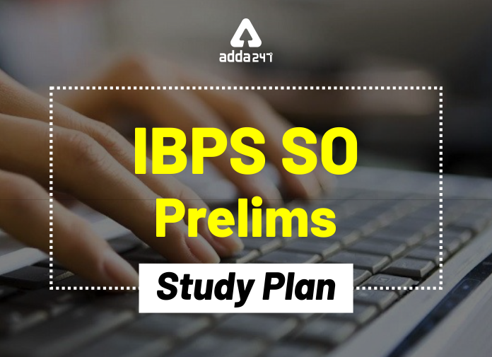 IBPS SO Prelims Study Plan