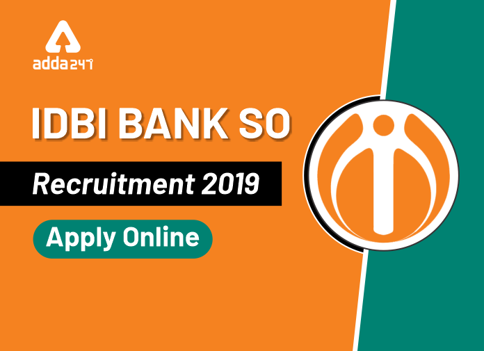 IDBI Bank SO Recruitment 2019