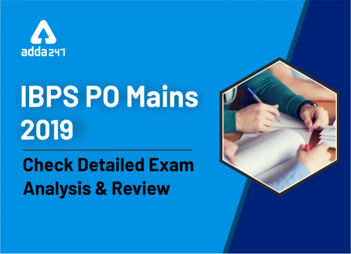 IBPS PO Mains 2019 - Check Detailed Exam Analysis And Review Blog