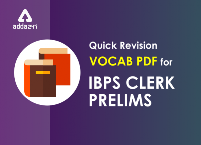 Quick Revision Vocab PDF for IBPS Clerk Prelims -Blog