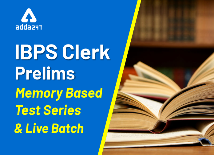 IBPS CLERK Pre Memory Based Test Series & Live Batch