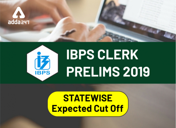 IBPS Clerk Prelims 2019 Statewise Expected Cut Off-Blog