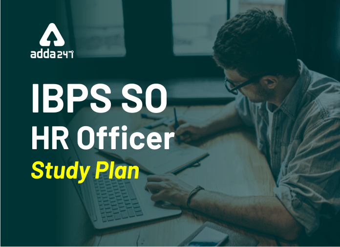 IBPS SO HR Officer Study Plan
