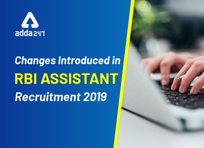 Changes Introduced In RBI Assistant Recruitment 2019