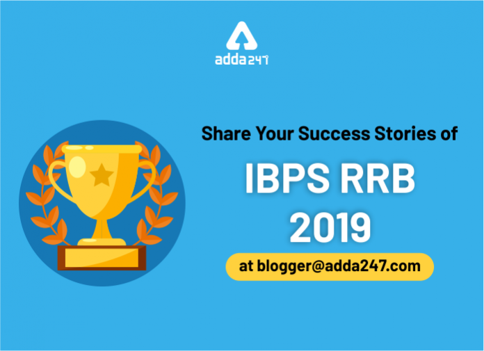 Share your success stories of IBPS RRB 2019 - Blog