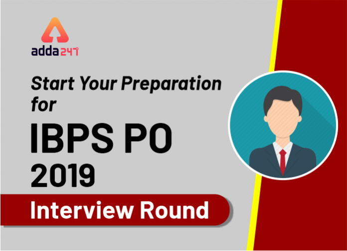 Start Your Preparation for IBPS PO 2019 Interview Round