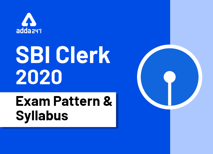 SBI Clerk 2020 Exam Pattern & Syllabus