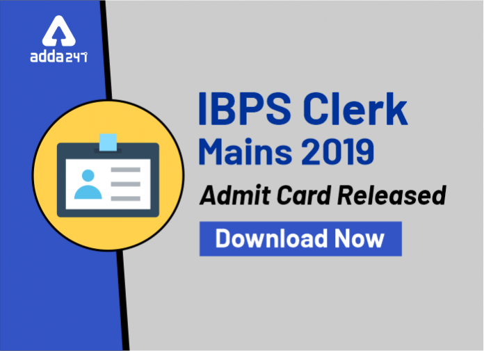 IBPS Clerk Mains 2019 Admit Card Released