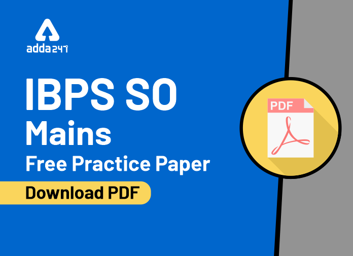 IBPS SO Mains Free Practice Paper Download PDF
