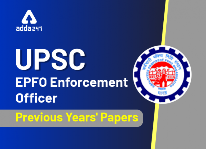 UPSC EPFO Enforcement Officer Previous Years' Papers