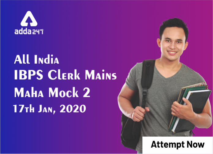 IBPS Clerk Mains Maha Mock 2 (696x505) Attempt Now