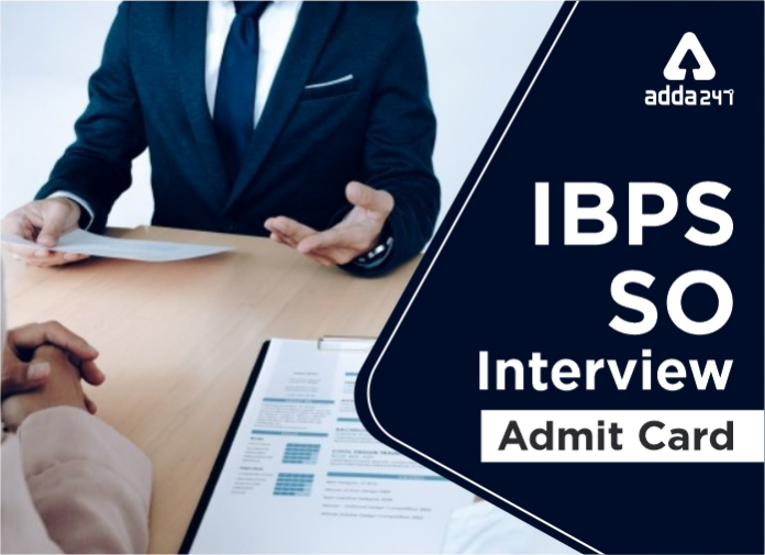 IBPS SO Interview Admit Card