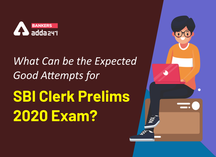 What can be the Expected Good Attempts for SBI Clerk Prelims 2020 Exam-Blog