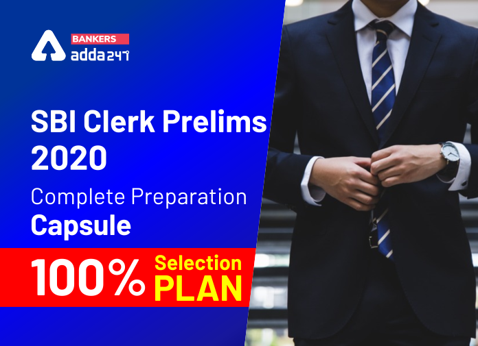 SBI Clerk Prelims 2020 Complete Preparation Capsule- 100% Selection Plan - Blog
