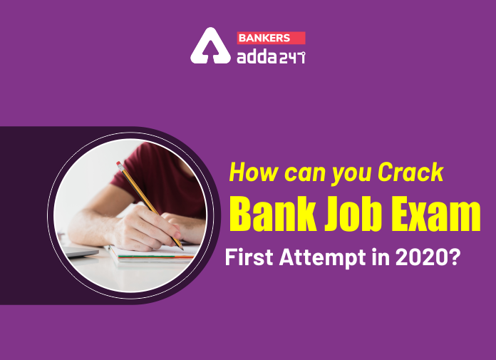 How can you crack Bank Job Exam in First Attempt in 2020 - Blog