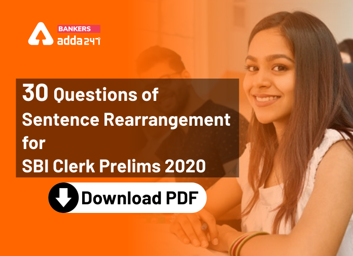 30 Questions of Sentence Rearrangement for SBI Clerk Prelims 2020 - Download PDF - Blog (1)