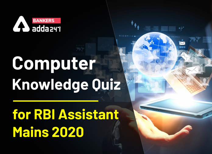 Computer Knowledge Quiz for RBI Assistant Mains 2020 - Blog