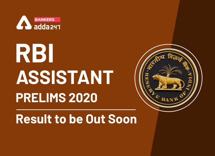 RBI Assistant Prelims 2020- Result to be out soon-Blog