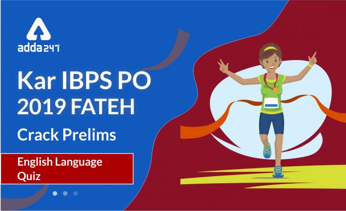 Kar IBPS PO 2019 FATEH - English Quiz (1)