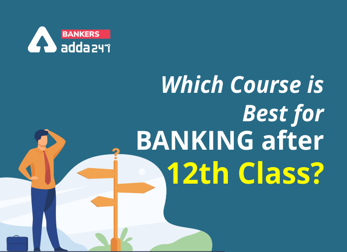Which Course Is Best For Banking After 12th Class 