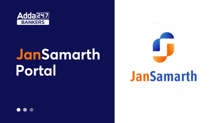 Jan Samarth Portal: All you need to know about National Portal for Credit Linked Government Schemes