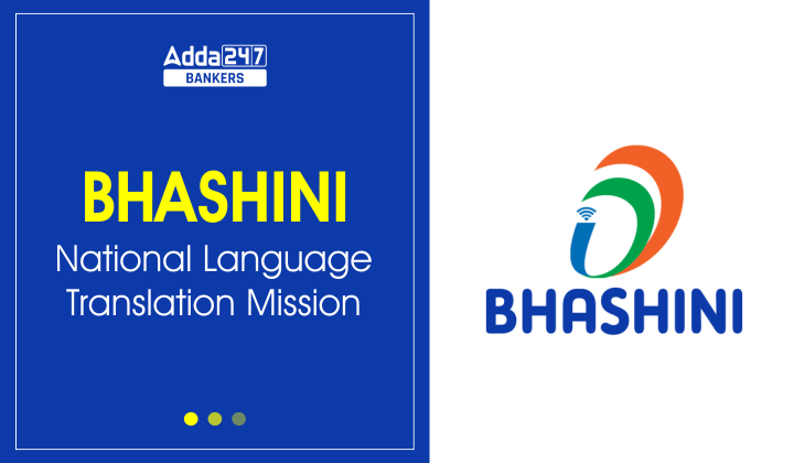 BHASHINI - National Language Translation Mission