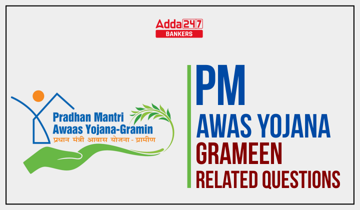 PM Awas Yojana Grameen Related Questions for Competitive Exam
