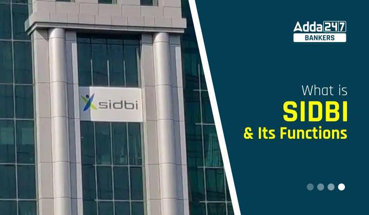 What Is SIDBI Its Functions 