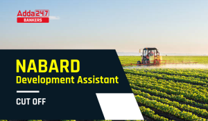 NABARD Development Assistant Cut Off 2026, Check Previous Year Cut Off Marks