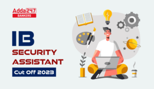 IB Security Assistant Cut Off 2025, Previous Year Category Wise Cut Off