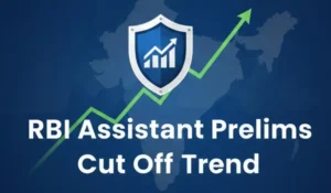 RBI Assistant Prelims Cut Off Trend of Last 4 Years