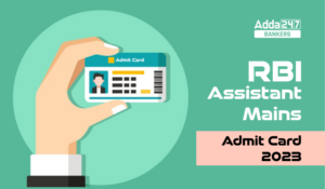 RBI Assistant Mains Admit Card 2023
