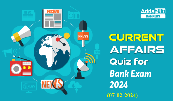 Current Affairs Questions and Answers 06 February 2024