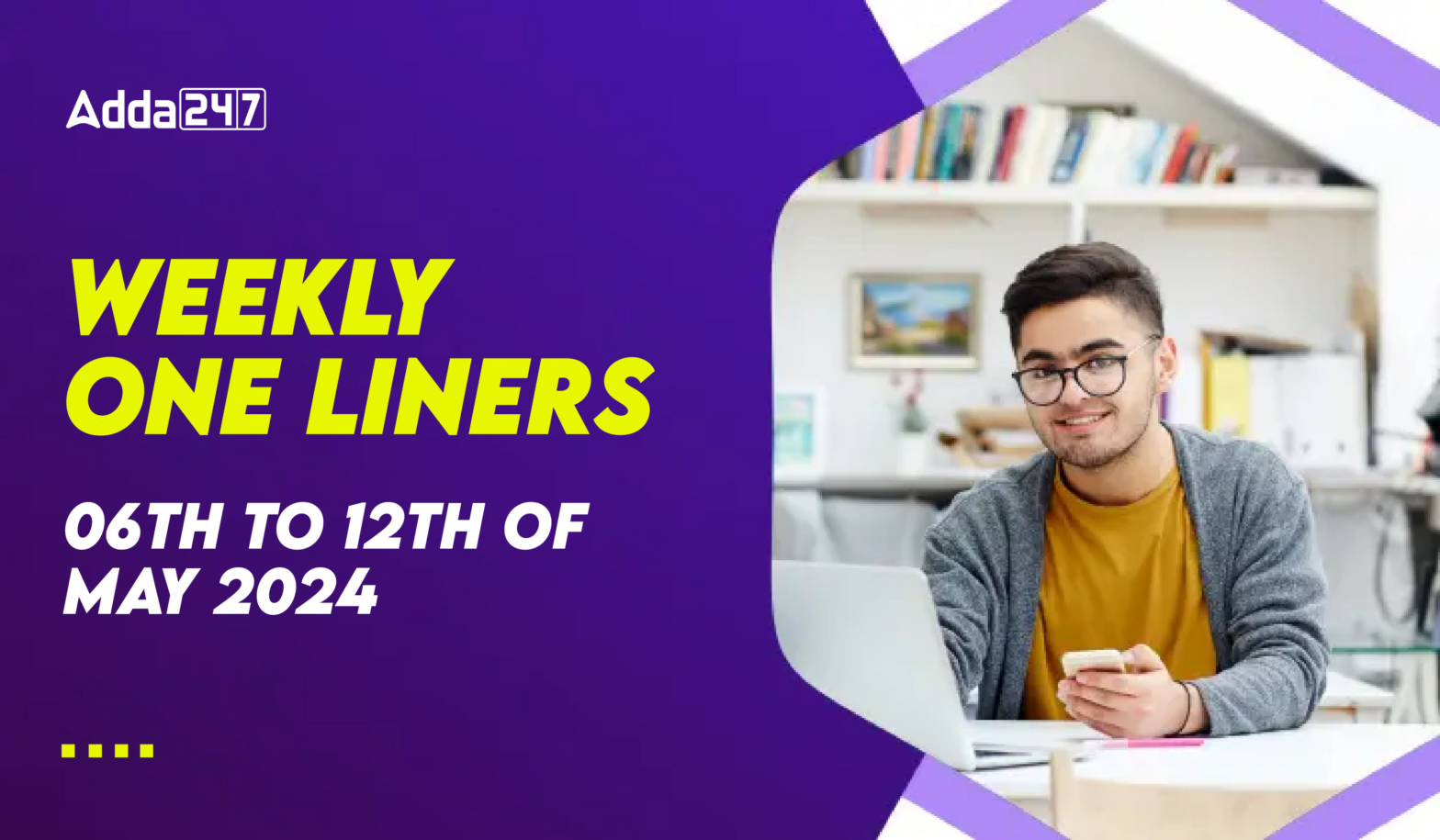 Weekly Current Affairs One-Liners: 06th to 12th of May 2024