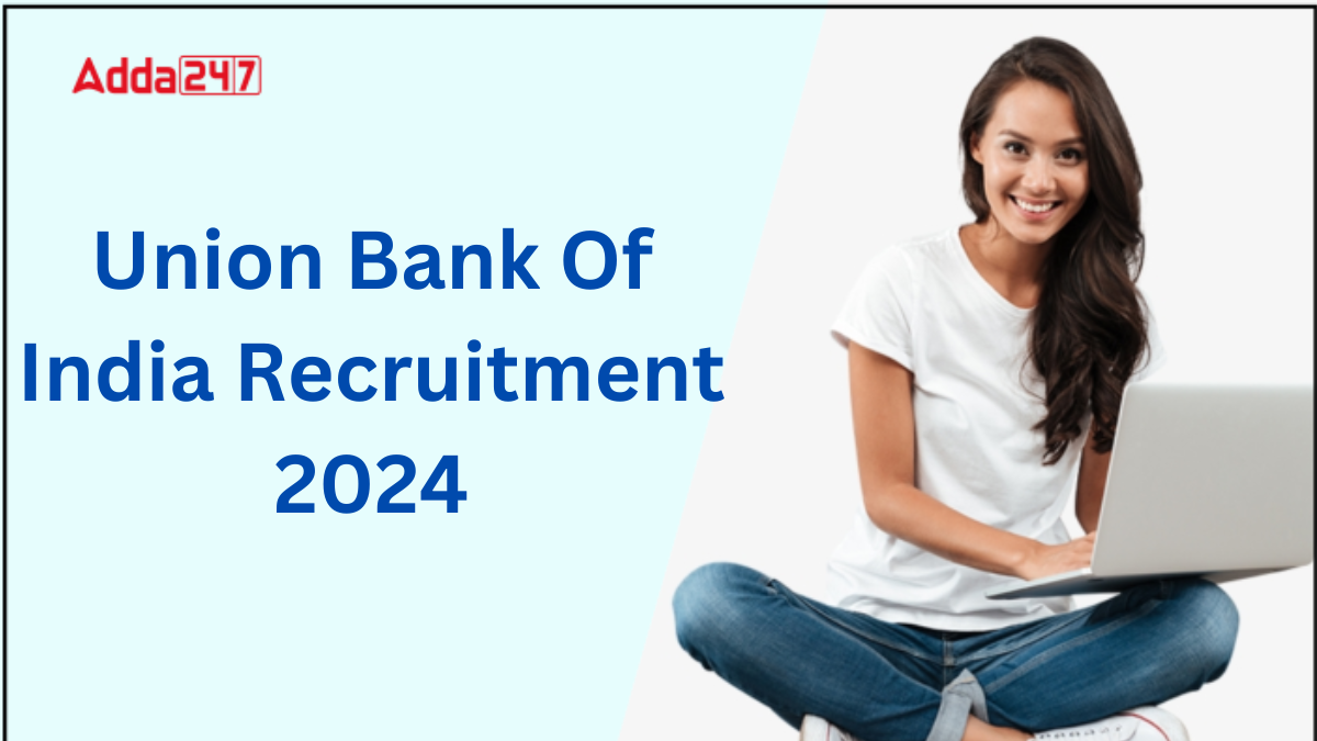 Union Bank of India Recruitment 2024