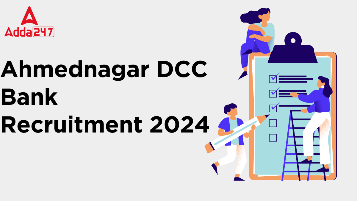Ahmednagar DCC Bank Recruitment 2024 Notification Out, Apply Online