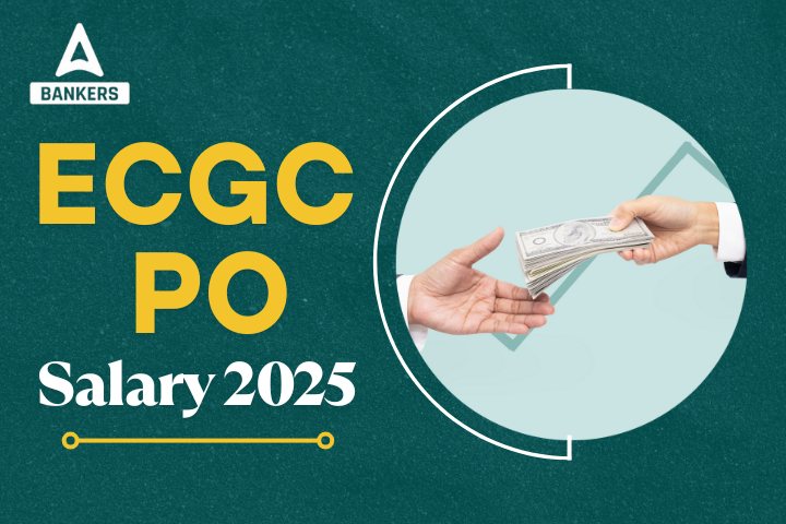 ECGC PO Salary 2025, Pay Scale, In hand Salary and Career Growth