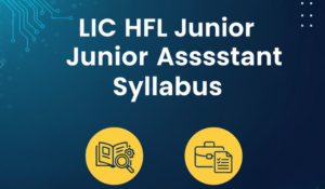 LIC HFL Junior Assistant Syllabus