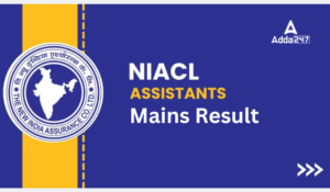 NIACL Assistant Mains Result