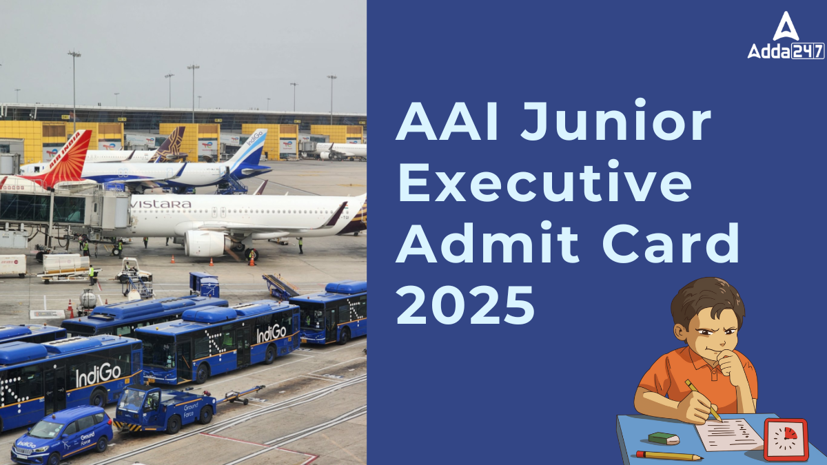 AAI Junior Executive Admit Card 2025
